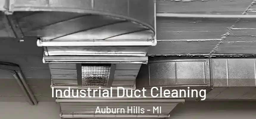  Industrial Duct Cleaning Auburn Hills - MI
